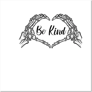 Be Kind Skeleton Hands Posters and Art